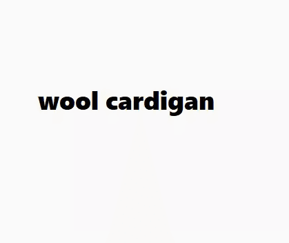 wool cardigan - OrientDig Spreadsheet